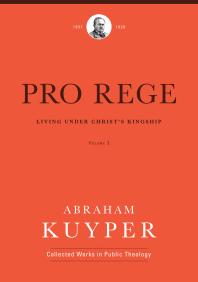 Pro Rege (Volume 2) : Living Under Christ the King