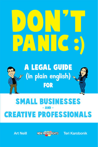 Don't Panic :): A Legal Guide (in Plain English) for Small Businesses and Creative Professionals