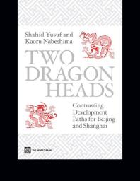 Two Dragon Heads : Contrasting Development Paths for Beijing and Shanghai