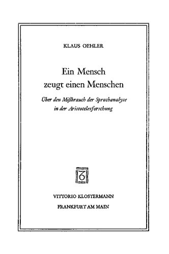 Ein Mensch zeugt einen Menschen: Über den Mißbrauch der Sprachanalyse in der Aristotelesforschung