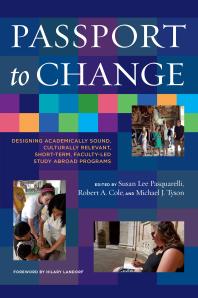 Passport to Change : Designing Academically Sound, Culturally Relevant, Short-Term, Faculty-Led Study Abroad Programs
