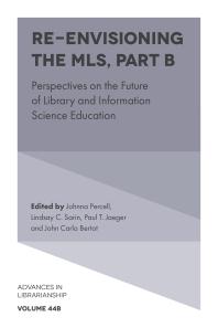 Re-Envisioning the MLS : Perspectives on the Future of Library and Information Science Education