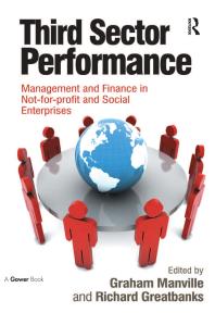 Third Sector Performance : Management and Finance in Not-For-profit and Social Enterprises