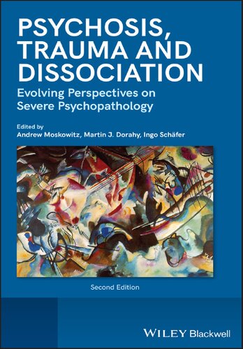 Psychosis, Dissociation and Trauma: Evolving Perspectives on Severe Psychopathology