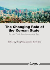 The Changing Role of the Korean State : In the Post Developmental Era