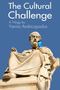The Cultural Challenge : A Trilogy by Yannis Andricopoulos