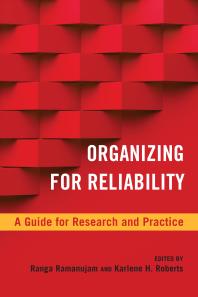 Organizing for Reliability : A Guide for Research and Practice