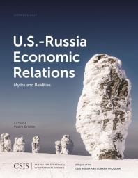 U.S.-Russia Economic Relations : Myths and Realities