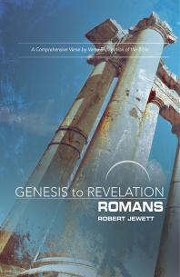 Genesis to Revelation: Romans Participant Book : A Comprehensive Verse-By-Verse Exploration of the Bible