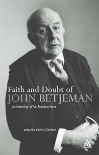 Faith and Doubt of John Betjeman : An Anthology of His Religious Verse