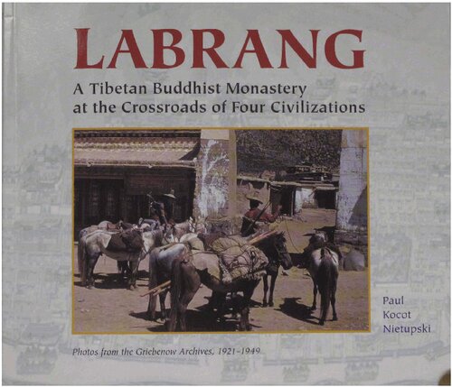 Labrang: Tibetan Buddhist monastery at the crossroads of four civilizations
