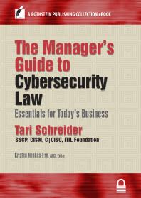 The Manager's Guide to Cybersecurity Law : Essentials for Today's Business
