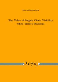 The Value of Supply Chain Visibility When Yield Is Random