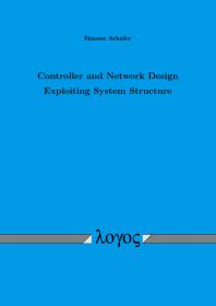 Controller and Network Design Exploiting System Structure