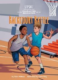 Backcourt Battle: an Up2U Character Education Adventure