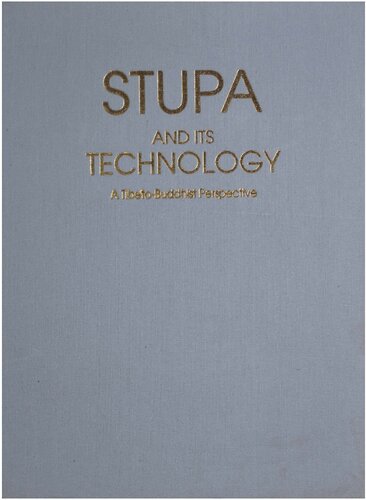 Stūpa and its Technology: A Tibeto-Buddhist Perspective