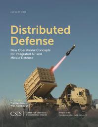 Distributed Defense : New Operational Concepts for Integrated Air and Missile Defense
