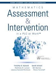 Mathematics Assessment and Intervention in a PLC at Work(tm) : (Research-Based Math Assessment and RTI Model (MTSS) Interventions)