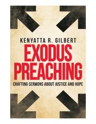 Exodus Preaching : Crafting Sermons about Justice and Hope