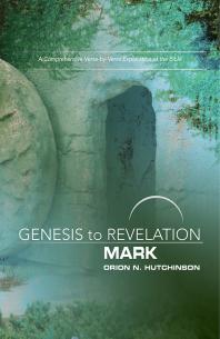 Genesis to Revelation: Mark Participant Book : A Comprehensive Verse-By-Verse Exploration of the Bible