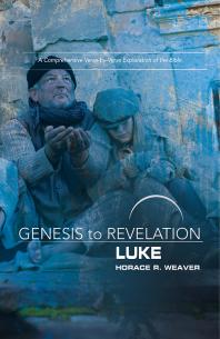Genesis to Revelation: Luke Participant Book : A Comprehensive Verse-By-Verse Exploration of the Bible