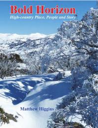 Bold Horizon : High-country Place, People and Story 