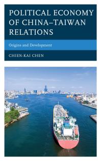 Political Economy of China-Taiwan Relations : Origins and Development