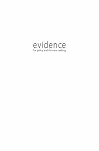 Evidence for Policy & Decision-Making : A Practical Guide