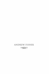 Andrew Fisher : An Underestimated Man