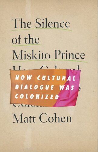 The Silence of the Miskito Prince: How Cultural Dialogue Was Colonized