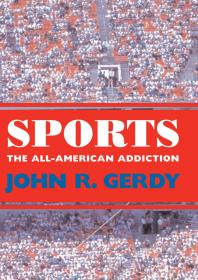Sports : The All-American Addiction