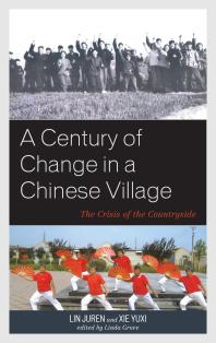 A Century of Change in a Chinese Village : The Crisis of the Countryside