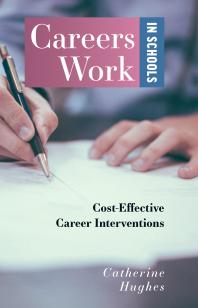 Careers Work in Schools : Cost Effective Career Interventions