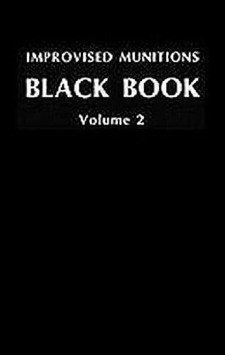Improvised Munitions Black Book Volume 2