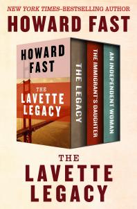 The Lavette Legacy : The Legacy, the Immigrant's Daughter, and an Independent Woman