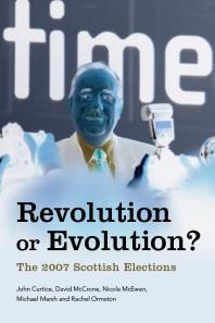 Revolution or Evolution? The 2007 Scottish Elections : The 2007 Scottish Elections