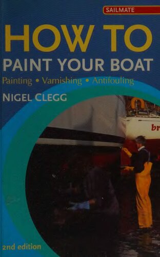 How to paint your boat: painting, varnishing, antifouling