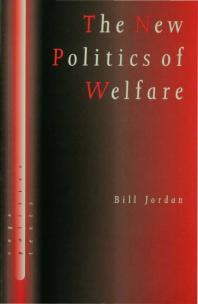 The New Politics of Welfare : Social Justice in a Global Context