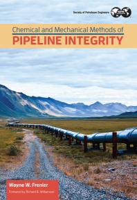 Chemical and Mechanical Methods of Pipeline Integrity