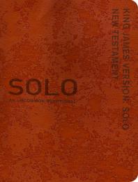 King James Version: Solo New Testament : An Uncommon Devotional