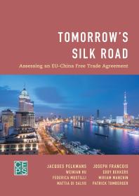 Tomorrow's Silk Road : Assessing an EU-China Free Trade Agreement