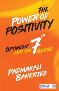 The Power of Positivity : Optimism and the Seventh Sense