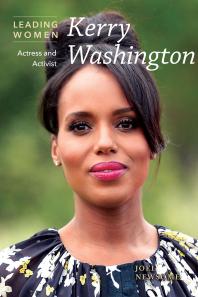 Kerry Washington : Actress and Activist