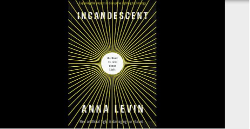 Incandescent: We Need to Talk About Light