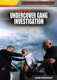 Careers in Undercover Gang Investigation
