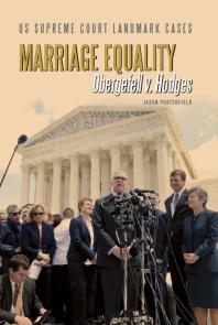 Marriage Equality : Obergefell V. Hodges