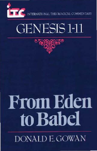 From Eden to Babel: A Commentary on the Book of Genesis 1-11
