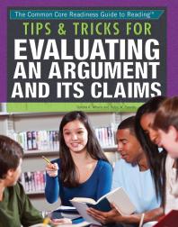Tips and Tricks for Evaluating an Argument and Its Claims