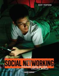 Social Networking : Staying Safe in the Online World