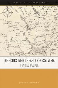 The Scots Irish of Early Pennsylvania : A Varied People